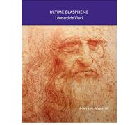 Ultime blasphème - Jean-Luc Angrand - Productions Jean Luc Angrand - broché - Essai