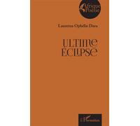 Ultime Éclipse - Laureina Ophélie Dara - L'harmattan - broché - Poésie
