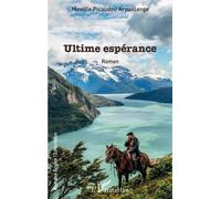 Mireille Picaudou Arpaillange – Ultime espérance – Roman – Broché