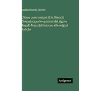 Ultime osservazioni di A. Bianchi Giovini sopra le opinioni del signor Angelo Mazzoldi intorno alle origini italiche