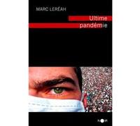 Ultime Pandémie Marc Lereah (Auteur)
