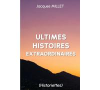 Ultimes histoires extraordinaires: Historiettes