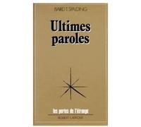 Ultimes paroles – Éditions Robert Laffont