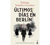 Últimos días en Berlín: Finalista Premio Planeta 2021