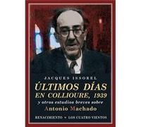 Ultimos Días En Collioure, 1939 - [Livre en VO] Issorel, Jacques (Auteur)