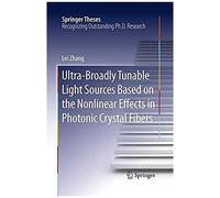 Ultra-Broadly Tunable Light Sources Based On The Nonlinear Effects In Photonic Crystal Fibers