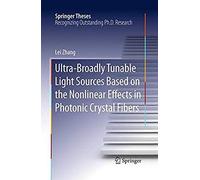 Ultra-Broadly Tunable Light Sources Based On The Nonlinear Effects In Photonic Crystal Fibers