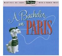 ULTRA LOUNGE 10 - A BACHELOR IN PARIS CD INSTRUMENTAL NEW AGE JAZZ COMEDY NEUF