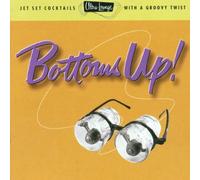 Ultra-Lounge Volume Eighteen: Bottoms Up! by Various Artists (1997-07-14)