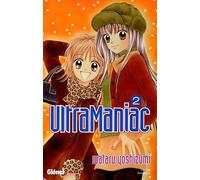 Ultra Maniac - Tome 02 Tome 2 - Wataru Yoshizumi - Glénat - cartonné - Bande dessinée