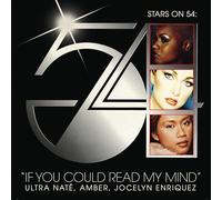 Ultra Nate, Amber, Jocelyn Enriquez (Stars On 54) - Ultra Nate, Amber, Jocelyn Enriquez (Stars on 54) -If You Could Read My Mind [Import]