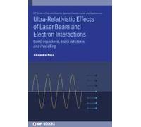 Ultra-Relativistic Effects Of Laser Beam And Electron Interactions