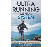 Ultra Running Mental System: A Race-Day Decision Framework for Pain, Fatigue, and Performance in Ultra Trail Racing