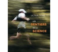 Ultra-Trail : Les Sentiers De La Science - Le Trail Scientifique De Clécy