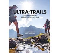 Ultra-Trails : L'Atlas mondial des Ultramarathons