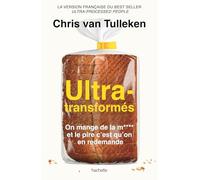 Ultra-transformés: On mange de la m**** et le pire c'est qu'on en redemande – Hachette Pratique