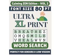 Ultra XL 80-pt Print Calming Zen Word Search (VOL. 2): Designed for Seniors | 60 Positive Uplifting Puzzles | 8.5x11 Inches | Thoughtful Gift for Parents, Grandparents & Loved Ones