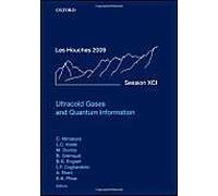 Ultracold Gases And Quantum Information: Lecture Notes Of The Les Houches Summer School In Singapore: Volume 91, July 2009