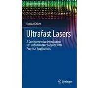 Lasers ultrarapides – Introduction aux principes fondamentaux et applications pratiques