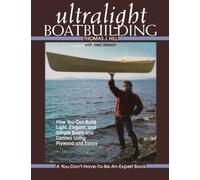 Ultralight Boatbuilding 1st edition by Hill, Thomas (1987) Paperback