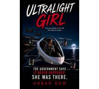 ULTRALIGHT GIRL: The Government Says It Never Happened.