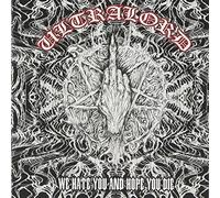 Ultralord - We Hate You and Hope You die