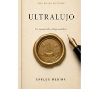 ULTRALUJO: Un tratado sobre el lujo verdadero