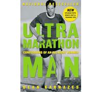 Ultramarathon Man: Confessions of an All-Night Runner