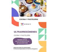 ULTRARRESÚMENES: COCINA Y PASTELERÍA: PREPARACIÓN DE OPOSICIONES: PROFESORES TÉCNICOS DE FORMACIÓN PROFESIONAL