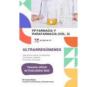 ULTRARRESÚMENES: FP FARMACIA Y PARAFARMACIA (VOL. 3): Operaciones básicas de laboratorio. Formulación magistral. Promoción de la salud.