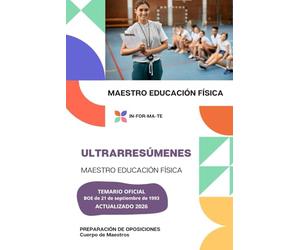 ULTRARRESÚMENES: MAESTRO EDUCACIÓN FÍSICA: PREPARACIÓN DE OPOSICIONES: CUERPO DE MAESTROS