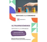Ultrarresúmenes SERVICIOS A LA COMUNIDAD: Síntesis esenciales del temario oficial para docentes de FP y opositores