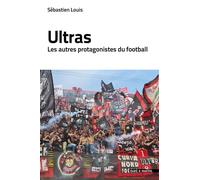 Ultras: Les autres protagonistes du football
