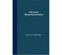 Ultrasonic Bioinstrumentation Douglas A. Christensen (Auteur)