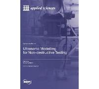 Ultrasonic Modelling For Non-Destructive Testing