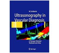 Ultrasonography In Vascular Diagnosis: A Therapy - Oriented Textbook And Atlas
