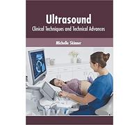 Ultrasound: Clinical Techniques And Technical Advances