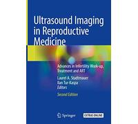 Ultrasound Imaging in Reproductive Medicine: Advances in Infertility Work-up, Treatment and Art