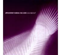 Ultraviolet Makes Mesick - Soundproof [Import]