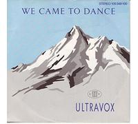ULTRAVOX - We came to dance / Reap the wild wind (Live) / 105349-100