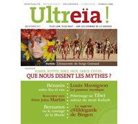 ULTREÏA ! N.13 / Que nous disent les mythes ? Sumer, Egypte, Bible, Inde, Grèce, Celtes - Collectif - Hozhoni Eds - broché - Revue