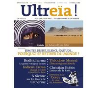Ultreïa ! N° 14, Hiver 2018 - Ermites, Désert, Silence, Solitude - Pourquoi Se Retirer Du Monde ?