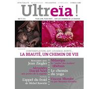 Ultreïa ! N° 16, Juillet 2018 - Contemplation, Art, Louange, Bonté... - La Beauté, Un Chemin De Vie