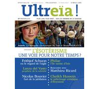 ULTREÏA ! N.7/ L'ésotérisme, une voie pour notre temps ? - Collectif - Hozhoni Eds - broché - Revue