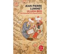 Ulugh Beg - L'astronome de Samarcande Jean-Pierre Luminet (Auteur)