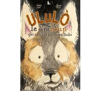 Ululò - le petit loup qui ne veut pas faire dodo