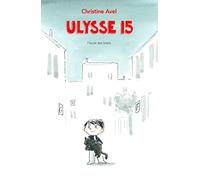 Christine Avel – Ulysse 15 – Roman junior dès 9 ans – Poche