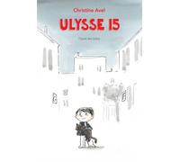 Ulysse 15 - Christine Avel - Ecole Des Loisirs - Poche - Roman junior dès 9 ans