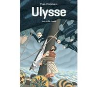 Ulysse - Aux mille ruses Yvan Pommaux (Adapté), Homère (Auteur), Nicole Pommaux (Coloriste)