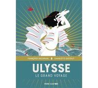 Ulysse Charlotte Gastaut (Auteur), Charlotte Gastaut (Illustration), Françoise Rachmühl (Auteur)